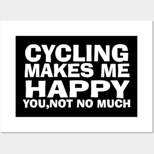 Sarcastic Cycling Design, Bike Lover Gift, Cycling Makes Me Happy Posters and Art